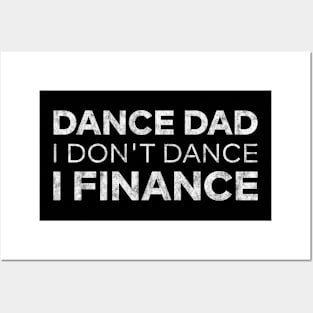 Dance Dad I Don't Dance I Finance Posters and Art